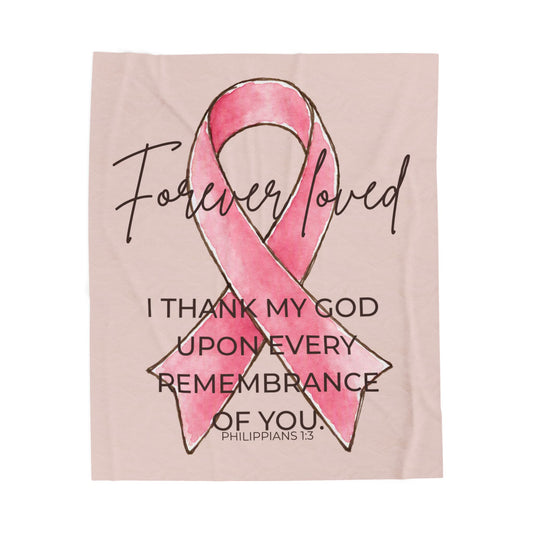Forever Loved Velveteen Plush Blanket | Philippians 1:3 Pink Ribbon Memorial Gift