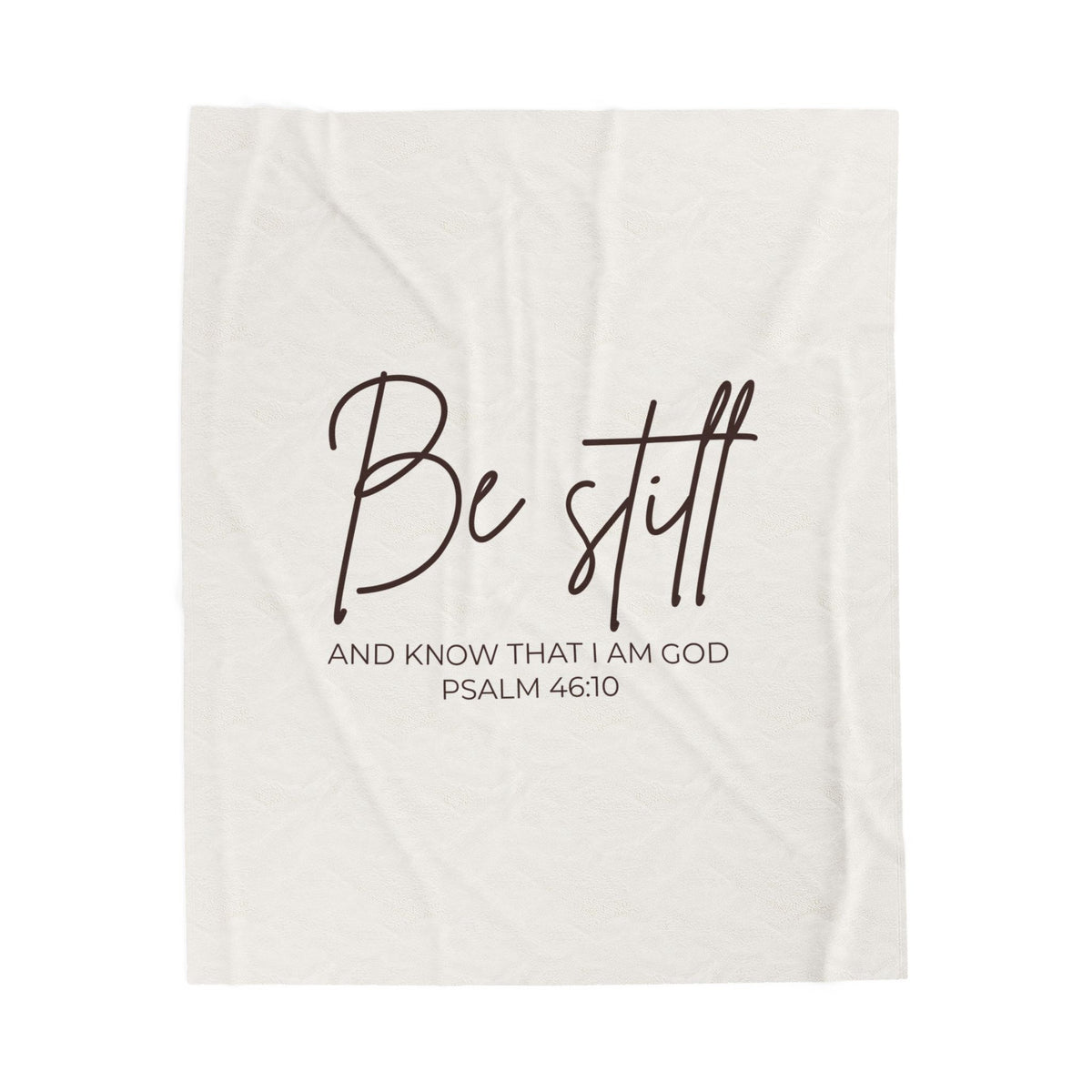 Be Still Velveteen Plush Blanket – Psalm 46:10