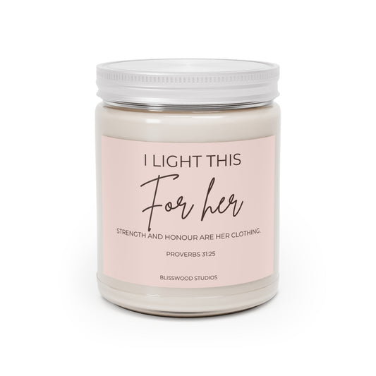 I Light This For Her Scented Soy Candle | Proverbs 31:25 Scripture Candle (9oz)