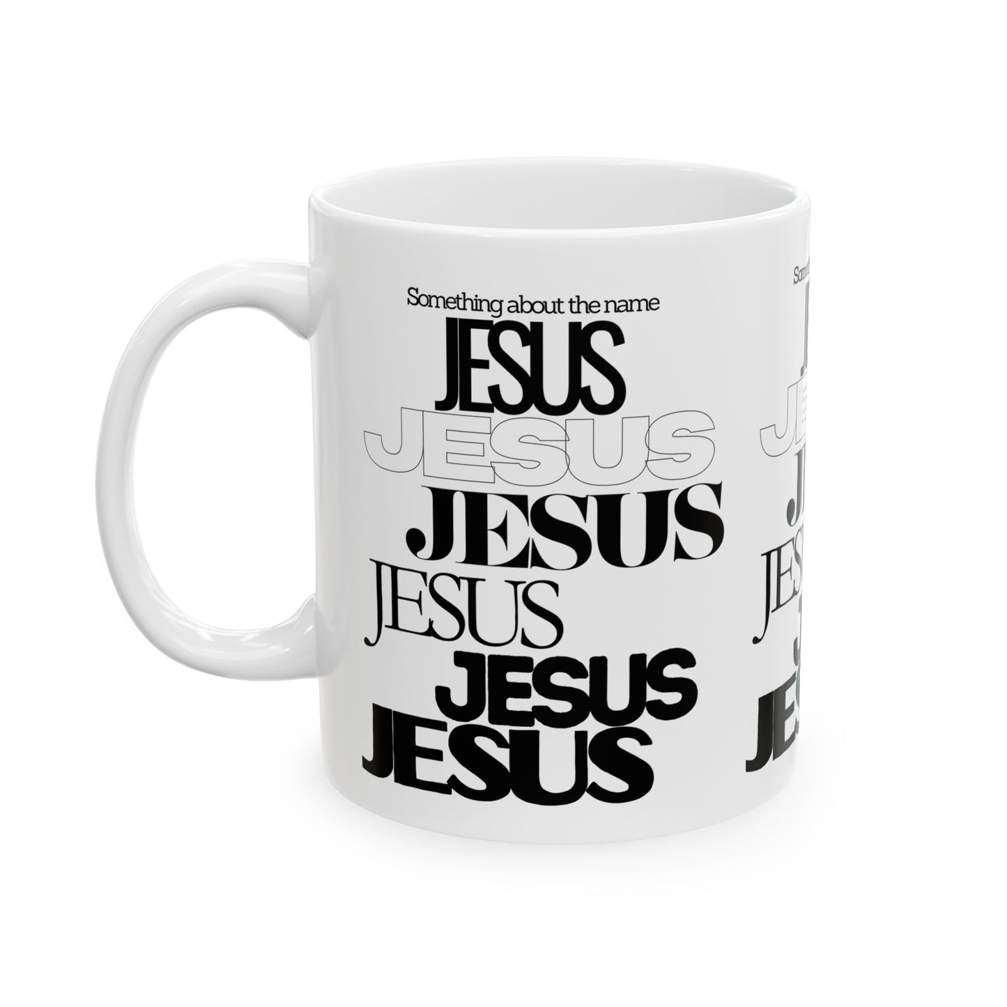 In His Name Ceramic Mug, (11oz, 15oz)