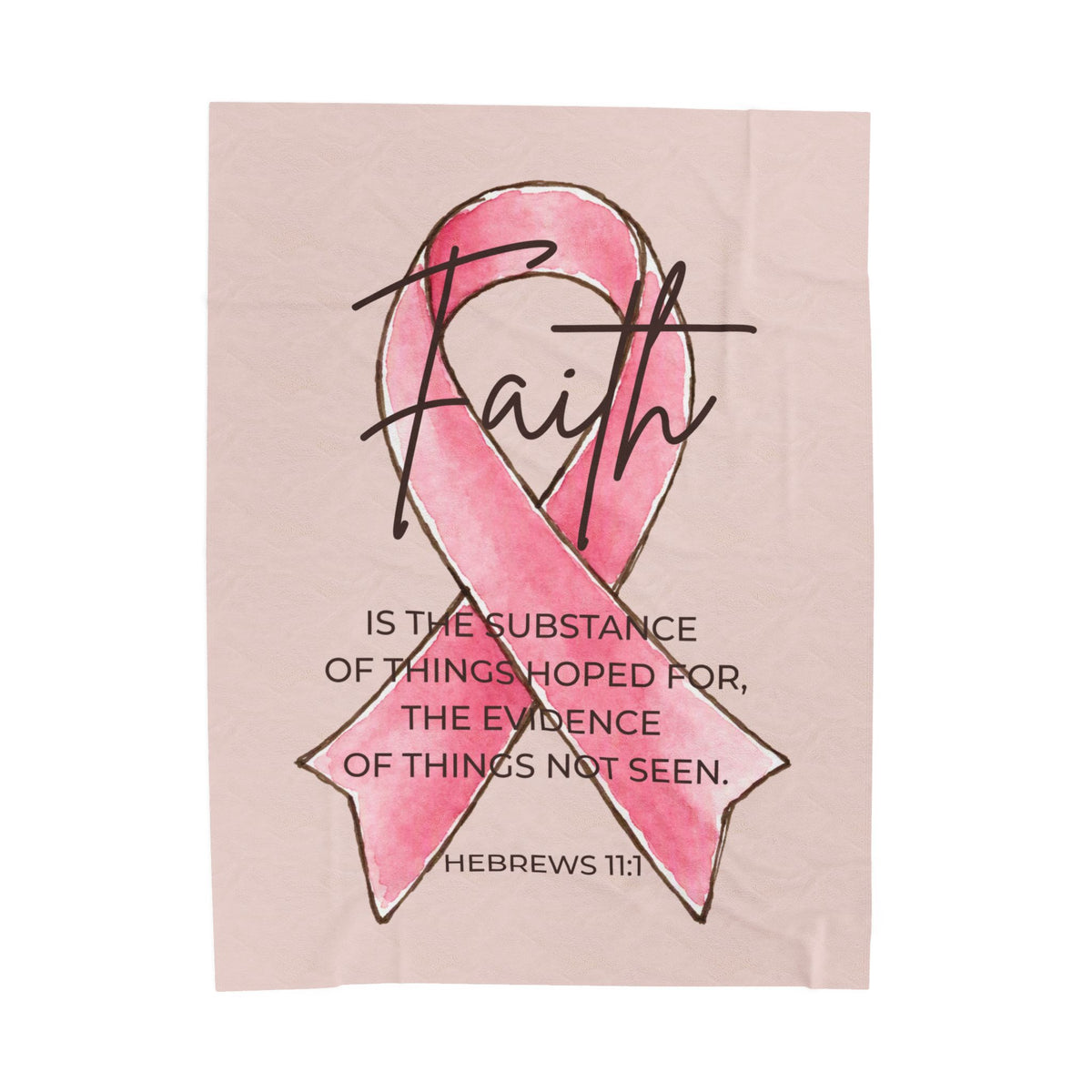 Faith Pink Ribbon Velveteen Plush Blanket | Hebrews 11:1 Breast Cancer Awareness Gift