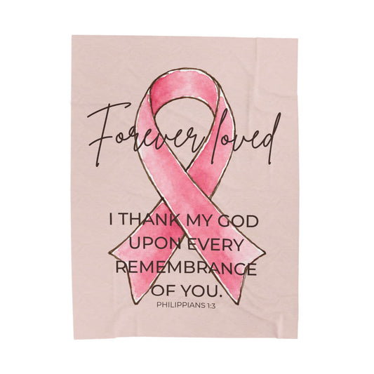 Forever Loved Velveteen Plush Blanket | Philippians 1:3 Pink Ribbon Memorial Gift