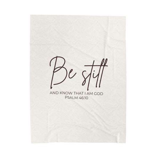 Be Still Velveteen Plush Blanket – Psalm 46:10